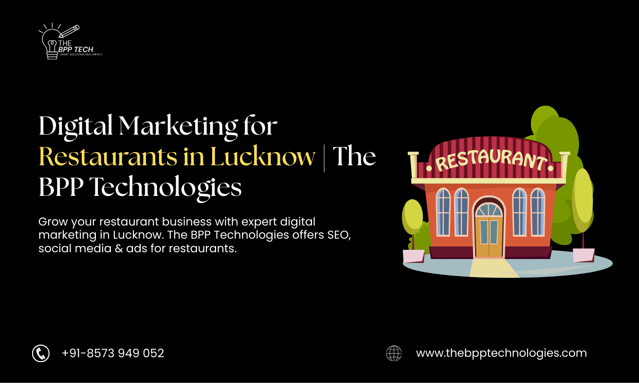 Digital Marketing for Restaurants in Lucknow | The BPP Technologies