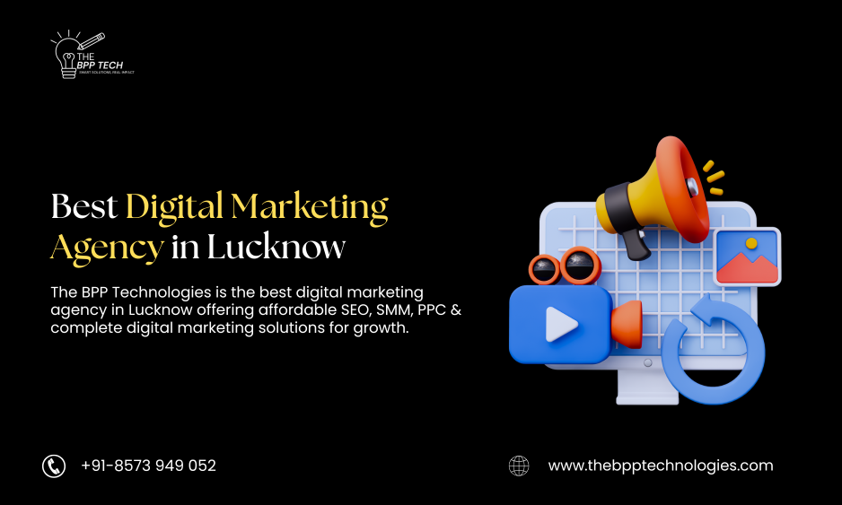 Best Digital Marketing Agency in Lucknow | The BPP Technologies